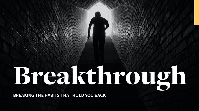Breakthrough: Breaking the Habits that Hold You Back